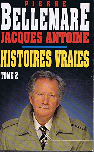 Histoires vraies, Tome 2 :