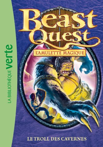 Beast Quest 25 - Le troll des cavernes