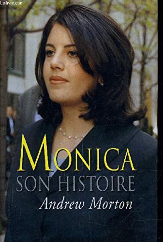 Monica : Son histoire [Relié] by Morton, Andrew, Delcourt, Zoé