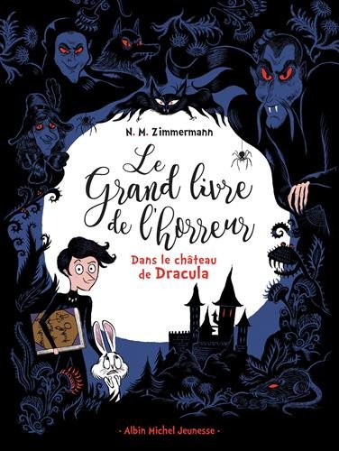 Dans le château de Dracula: Le grand livre de l'horreur - tome 1