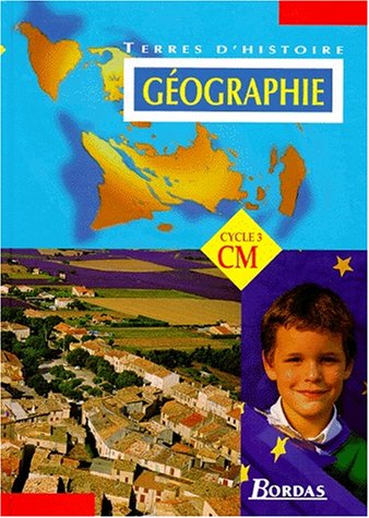 Géographie : CM. Livre de l'élève