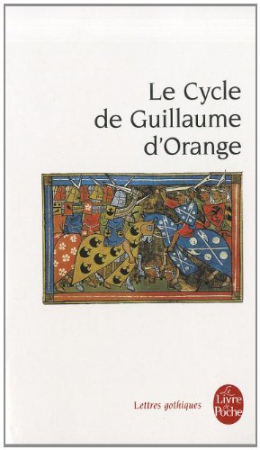 LE CYCLE DE GUILLAUME D'ORANGE. Anthologie