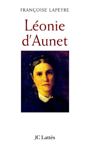 Léonie d'Aunet: L'autre passion de Victor Hugo