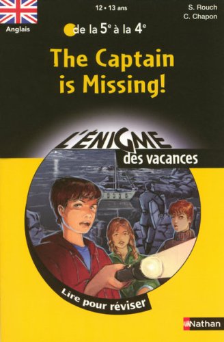 The Captain is Missing ! : Lire pour réviser de la 5e à la 4e