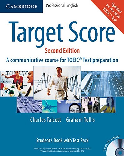 Target Score Student's Book with Audio CDs (2), Test booklet with Audio CD and Answer Key: A Communicative Course for TOEIC® Test Preparation