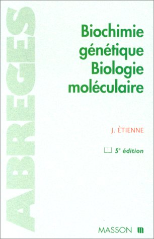 BIOCHIMIE GENETIQUE. BIOLOGIE MOLECULAIRE. 5ème édition
