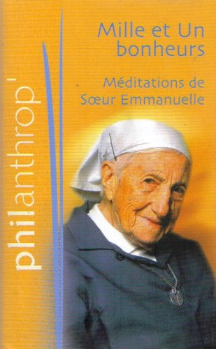 Mille Et Un Bonheurs: Meditations De Soeur Emmanuelle (French Text)