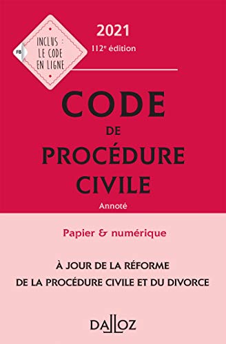 Code de procédure civile 2021, annoté - 112e ed.