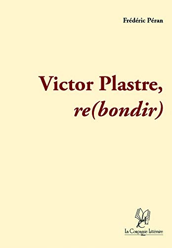 Victor Plastre, rebondir