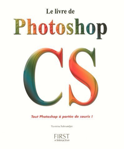 Le livre de photoshop CS(Ancien prix éditeur : 29,90 Euros)
