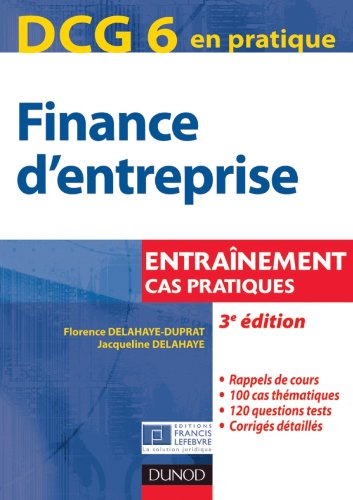 DCG 6 - Finance d'entreprise - 3e édition - Entraînement, cas pratiques: Entraînement, cas pratiques