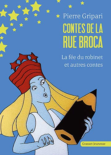 La fée du Robinet et autres contes - n° 3: Contes de la rue Broca