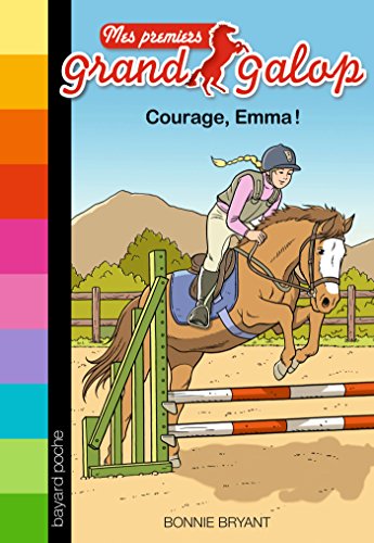 Mes premiers Grand Galop, Tome 10: Courage, Emma !