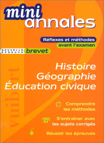 Mini-annales 2000 : Histoire-géographie et éducation civique, brevet