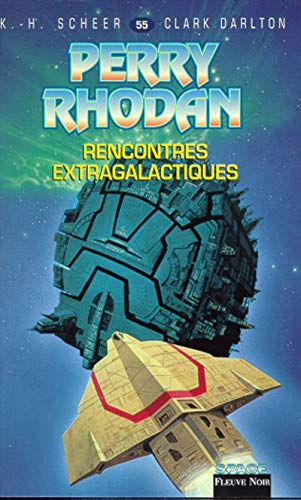 Perry Rhodan, tome 55 : Rencontres extragalactiques