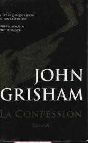 La Confession - John Grisham