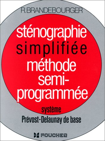 Sténographie simplifiée, méthode semi-programmée : système Prévost-Delaunay de base
