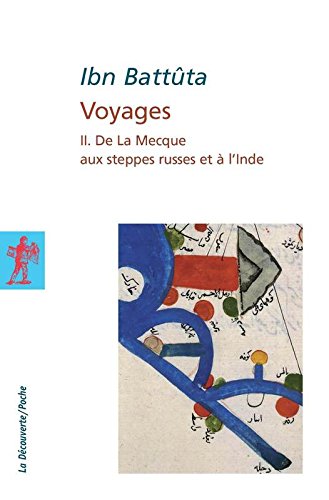 Voyages, tome II : De la Mecque aux steppes russes et à l'Inde