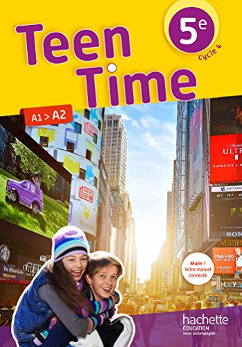 Teen Time anglais cycle 4/5e - Livre élève - éd. 2017