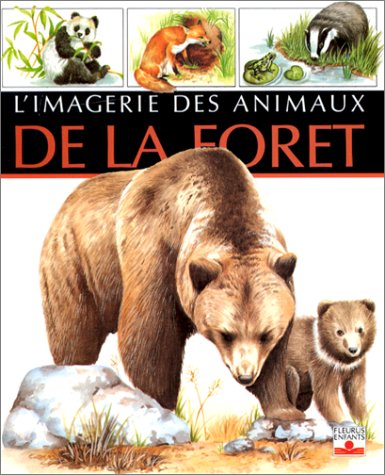 L'imagerie des animaux Tome 4 : L'imagerie des animaux de la forêt