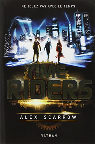 Time Riders - Tome 1