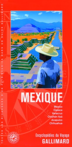 Mexique: Mexico, Oaxaca, Veracruz, Chichén Itzá, Acapulco, Chihuahua
