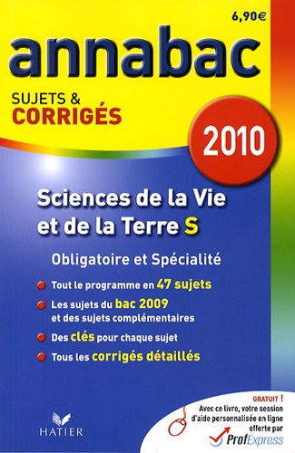 Sciences de la Vie et de la Terre S : Sujets et corrigés 2010