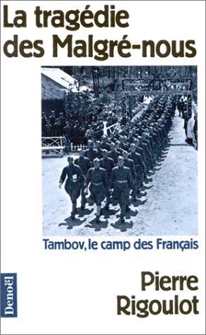 La Tragédie des Malgré-nous - Tambov, le camp des Français
