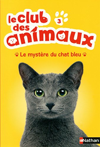 Le club des animaux : Le mystère du chat bleu (03)