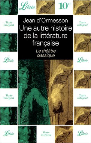 Une autre histoire de la littérature française, tome 2 : Le théâtre classique