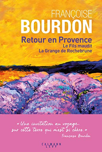 Retour en Provence: Le Fils maudit La Grange de Rochebrune