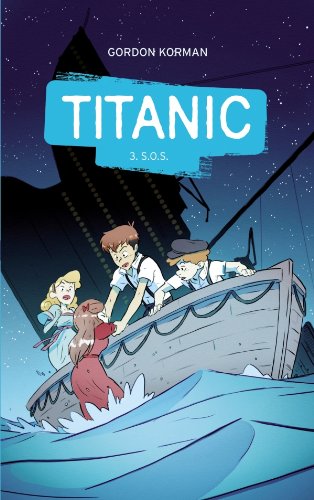 Titanic - Tome 3 - S.O.S