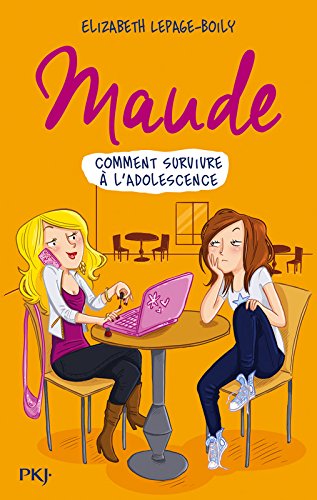 Maude T. 1 : Comment survivre à l'adolescence (1)