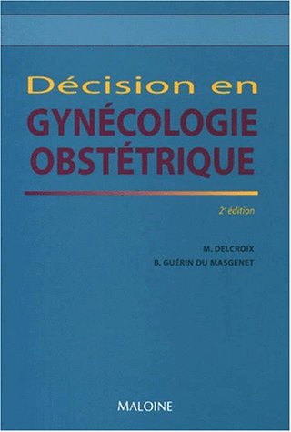 Décision en gynécologie-obstétrique. 2ème édition