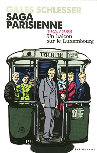 Saga parisienne T1 1942/1958 un balcon sur le Luxembourg (1)