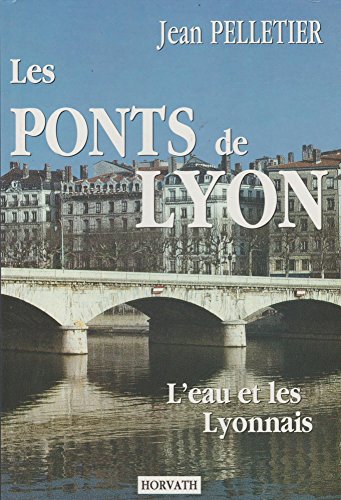 LES PONTS DE LYON