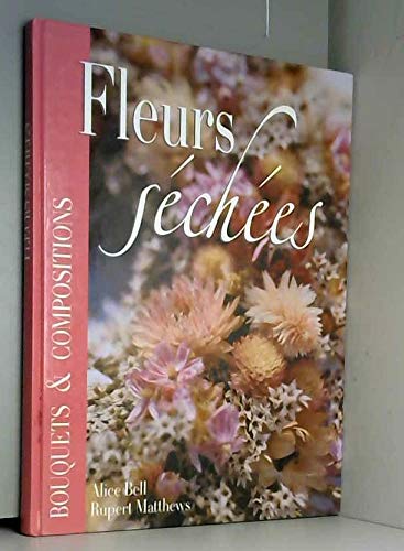 Fleurs Séchées, Bouquets et Compositions