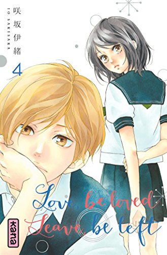 Love, be loved Leave, be left , tome 4