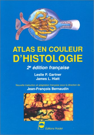 ATLAS EN COULEUR D'HISTOLOGIE. 2ème édition