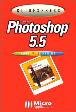 Photoshop 5.5 : Adobe