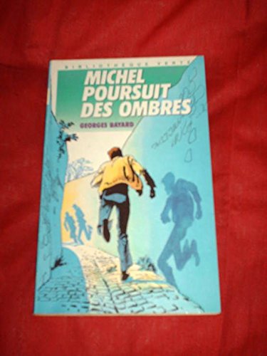 Michel poursuit des ombres (Bibliothèque verte)