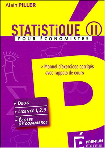 Statistique pour économistes : Manuel d'exercices corrigés avec rappels de cours Tome 2