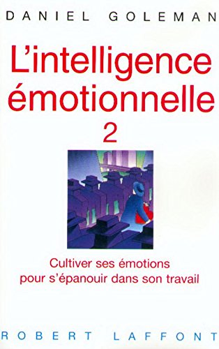 Intelligence émotionnelle, tome 2