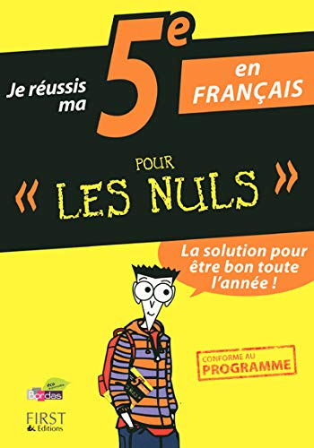 Je réussis ma 5e en Français Pour Les Nuls