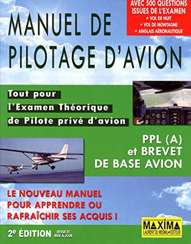 Manuel de pilotage d'avion, PPL (A) et Brevet de base avion : Tout pour l'Examen Théorique de Pilote privé d'avion