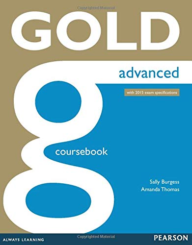 Gold Advanced Coursebook.