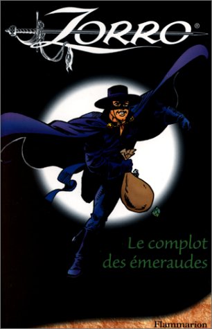Zorro : Le complot des émeraudes