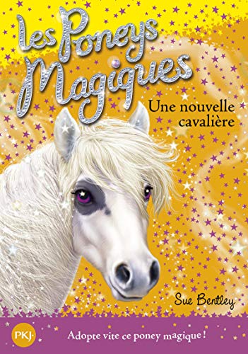 Les poneys magiques - tome 09 : Une nouvelle cavalière (09)