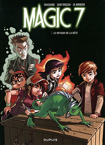 Magic 7 - tome 3 - Le retour de la bête !