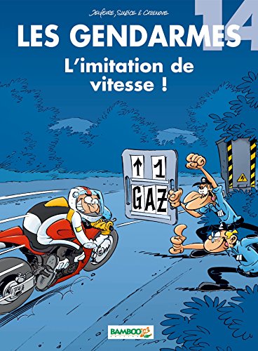 Les gendarmes T14: L'imitation de vitesse !